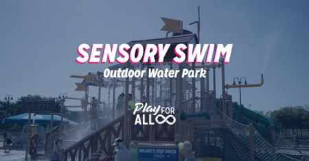 Play For All Sensory Swim