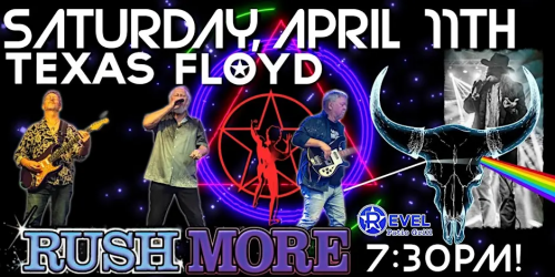 Pink Floyd Tribute - Texas Floyd & RUSH Tribute - Rush MORE