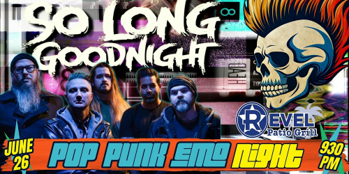 So Long Goodnight: Pop-Punk & Emo Night at The Revel